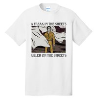 Michael A Freak In The Sheets Killer On The Streets Halloween Tall T-Shirt