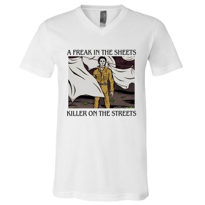 Michael A Freak In The Sheets Killer On The Streets Halloween V-Neck T-Shirt