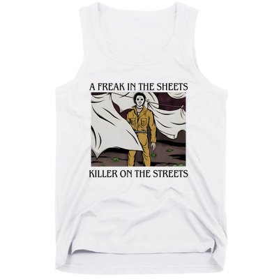 Michael A Freak In The Sheets Killer On The Streets Halloween Tank Top