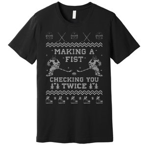 Making a fist checking you twice Hockey Xmas Gifts Premium T-Shirt