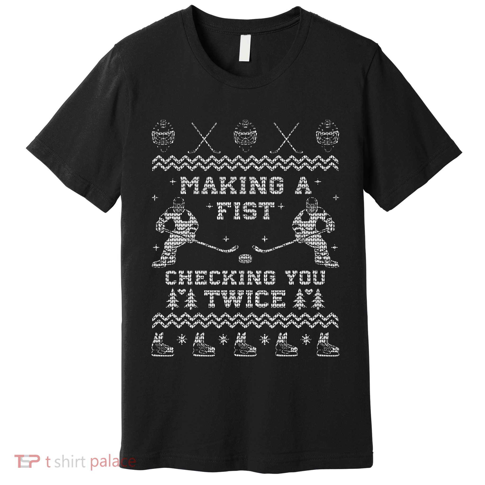 Making a fist checking you twice Hockey Xmas Gifts Premium T-Shirt