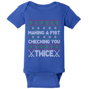 Making A Fist Checking You Twice Hockey Xmas Hockey Team Funny Gift Baby Bodysuit