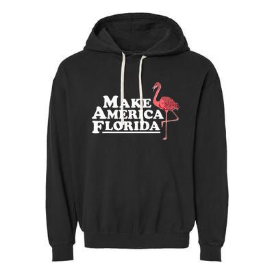 Make America Florida Funny Flamingo Garment-Dyed Fleece Hoodie