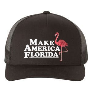 Make America Florida Funny Flamingo Yupoong Adult 5-Panel Trucker Hat