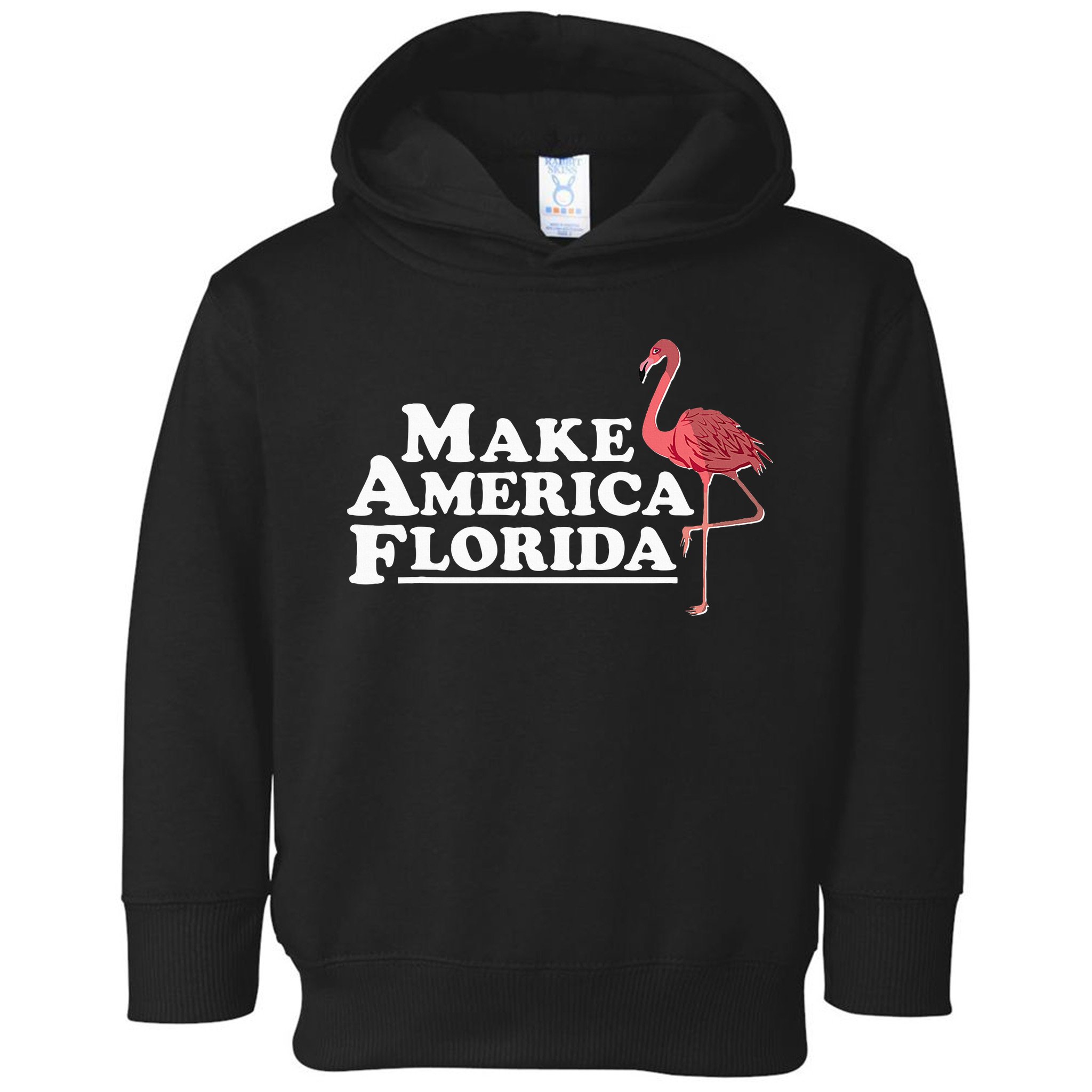 Make America Florida Funny Flamingo Toddler Hoodie