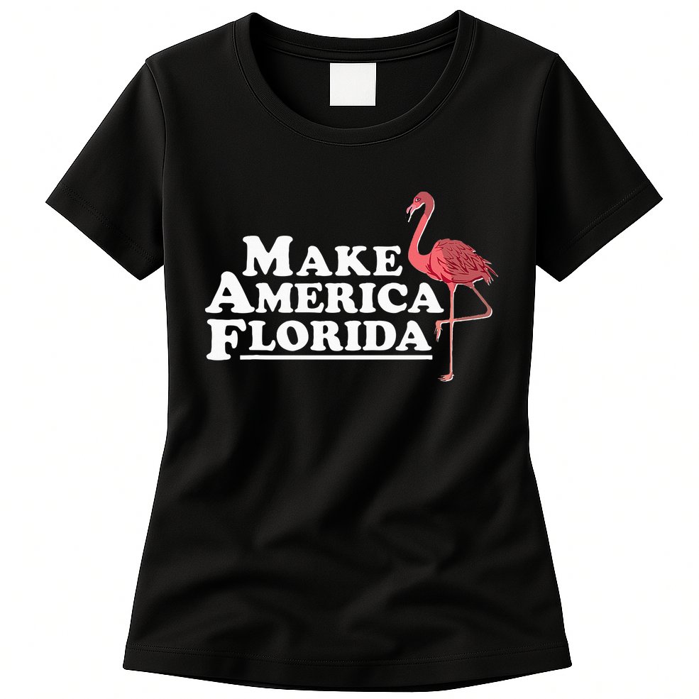 Make America Florida Funny Flamingo Womens T-Shirt