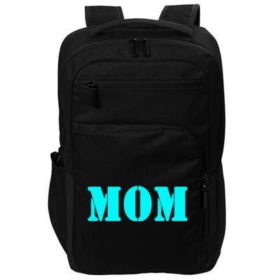 Mom A Fun And Simple Declaration Of Motherhood Status Great Gift Impact Tech Backpack