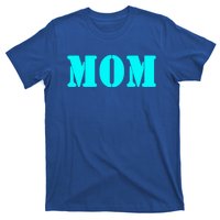 Mom A Fun And Simple Declaration Of Motherhood Status Great Gift T-Shirt