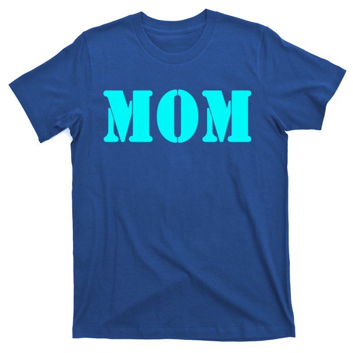 Mom A Fun And Simple Declaration Of Motherhood Status Great Gift T-Shirt