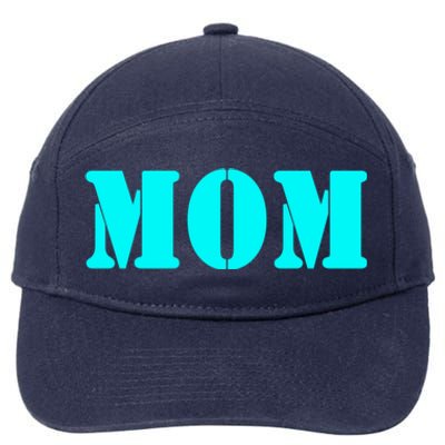 Mom A Fun And Simple Declaration Of Motherhood Status Great Gift 7-Panel Snapback Hat