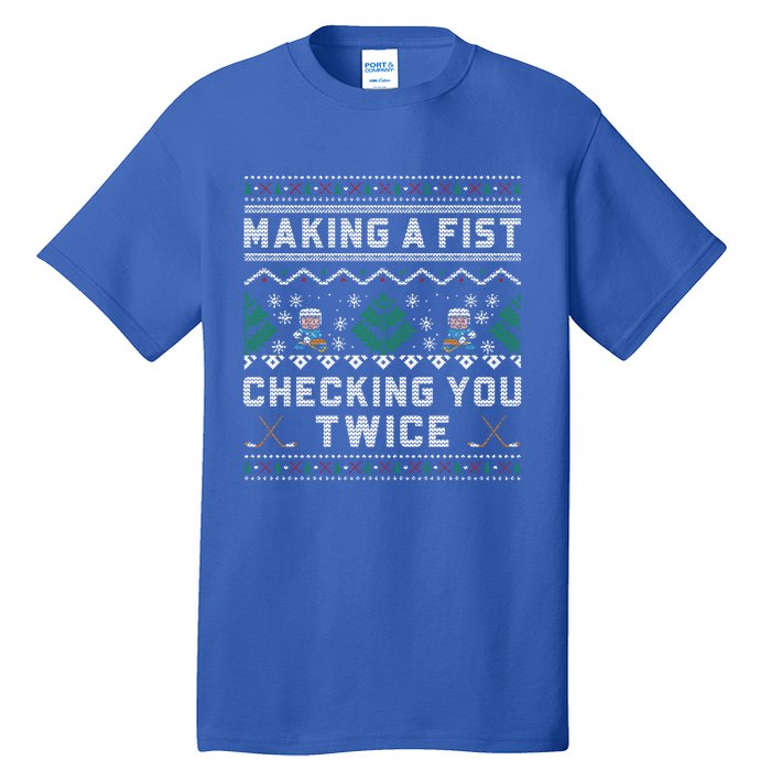 Making A Fist Checking You Twice Ice Hockey Players Xmas Gift Tall T-Shirt