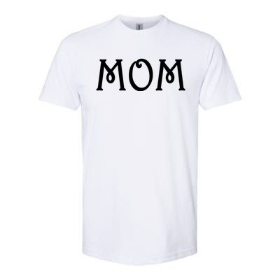 Mom A Fun And Simple Declaration Of Motherhood Status Gift Softstyle® CVC T-Shirt