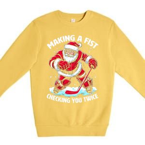 Making A Fist Checking You Twice Santa Hockey Christmas Gift Premium Crewneck Sweatshirt