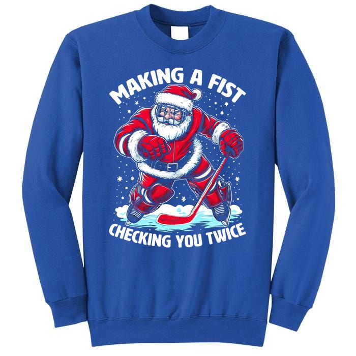 Making A Fist Checking You Twice Santa Hockey Christmas Gift Sweatshirt