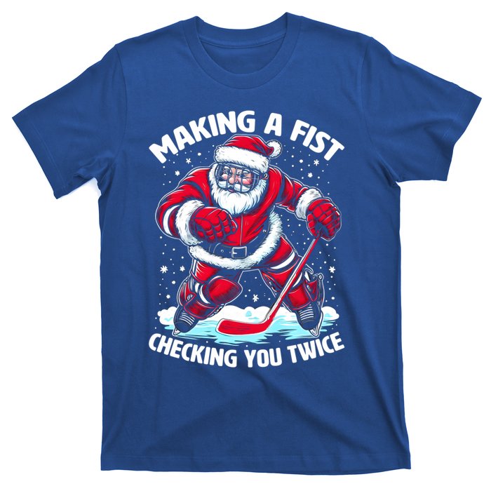 Making A Fist Checking You Twice Santa Hockey Christmas Gift T-Shirt