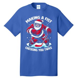 Making A Fist Checking You Twice Santa Hockey Christmas Gift Tall T-Shirt