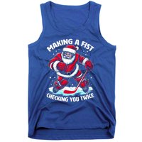 Making A Fist Checking You Twice Santa Hockey Christmas Gift Tank Top