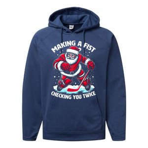 Making A Fist Checking You Twice Santa Hockey Christmas Gift Performance Fleece Hoodie