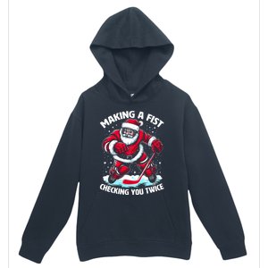 Making A Fist Checking You Twice Santa Hockey Christmas Gift Urban Pullover Hoodie