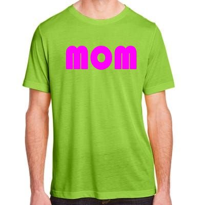 Mom A Fun And Simple Declaration Of Motherhood Status Gift Adult ChromaSoft Performance T-Shirt