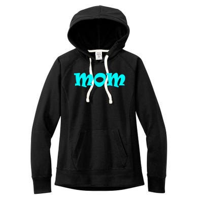 Mom A Fun And Simple Declaration Of Motherhood Status Gift Women's Fleece Hoodie