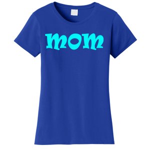 Mom A Fun And Simple Declaration Of Motherhood Status Gift Women's T-Shirt