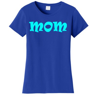 Mom A Fun And Simple Declaration Of Motherhood Status Gift Women's T-Shirt