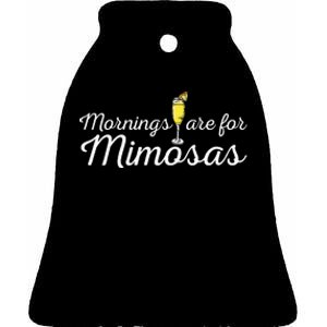 Mornings Are For Mimosas Brunch Breakfast Outfit Ceramic Bell Ornament