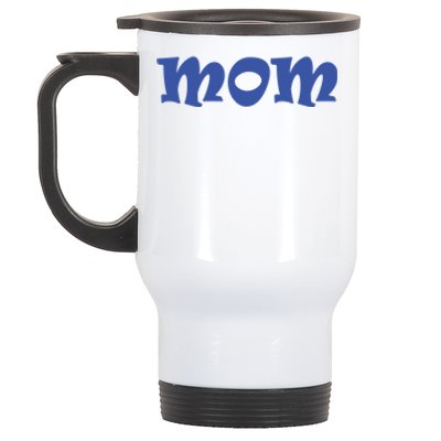 Mom A Fun And Simple Declaration Of Motherhood Status Funny Gift Stainless Steel Travel Mug