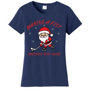 Making A Fist Checking You Twice Ice Hockey Xmas Snowflakes Women's T-Shirt