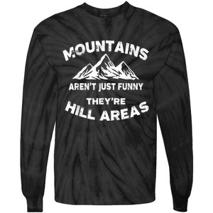 Mountains Arent Funny Theyre Hill Areas Dad Joke Word Pun Tie-Dye Long Sleeve Shirt