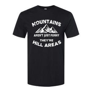 Mountains Arent Funny Theyre Hill Areas Dad Joke Word Pun Softstyle CVC T-Shirt