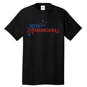 Miss Americana Fourth Of July Apparel Retro Independence Tall T-Shirt