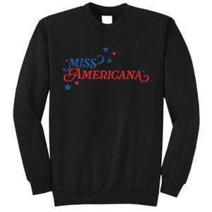 Miss Americana Fourth Of July Apparel Retro Independence Tall Sweatshirt