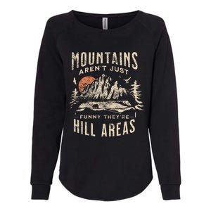 Mountains ArenT Funny TheyRe Hill Areas Dad Joke Word Pun Womens California Wash Sweatshirt