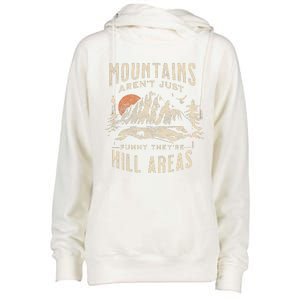 Mountains ArenT Funny TheyRe Hill Areas Dad Joke Word Pun Womens Funnel Neck Pullover Hood