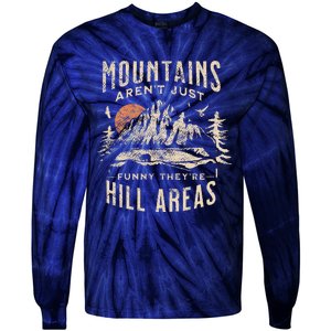 Mountains ArenT Funny TheyRe Hill Areas Dad Joke Word Pun Tie-Dye Long Sleeve Shirt