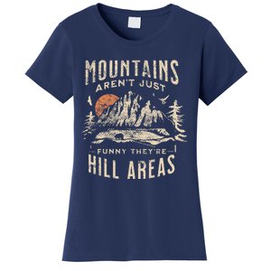 Mountains ArenT Funny TheyRe Hill Areas Dad Joke Word Pun Women's T-Shirt