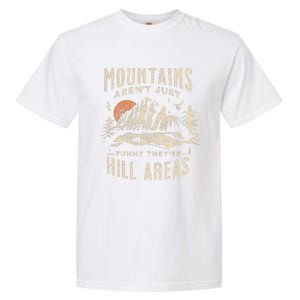 Mountains ArenT Funny TheyRe Hill Areas Dad Joke Word Pun Garment-Dyed Heavyweight T-Shirt