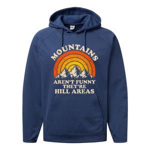 Mountains ArenT Funny TheyRe Hill Areas Dad Joke Hiking Performance Fleece Hoodie