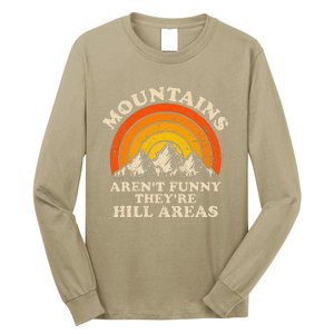 Mountains ArenT Funny TheyRe Hill Areas Dad Joke Hiking Long Sleeve Shirt