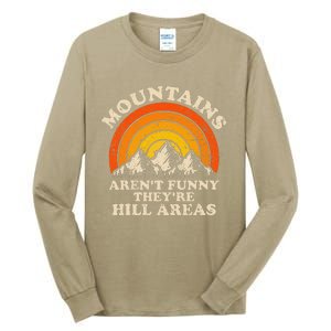 Mountains ArenT Funny TheyRe Hill Areas Dad Joke Hiking Tall Long Sleeve T-Shirt