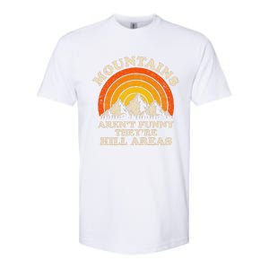 Mountains ArenT Funny TheyRe Hill Areas Dad Joke Hiking Softstyle CVC T-Shirt