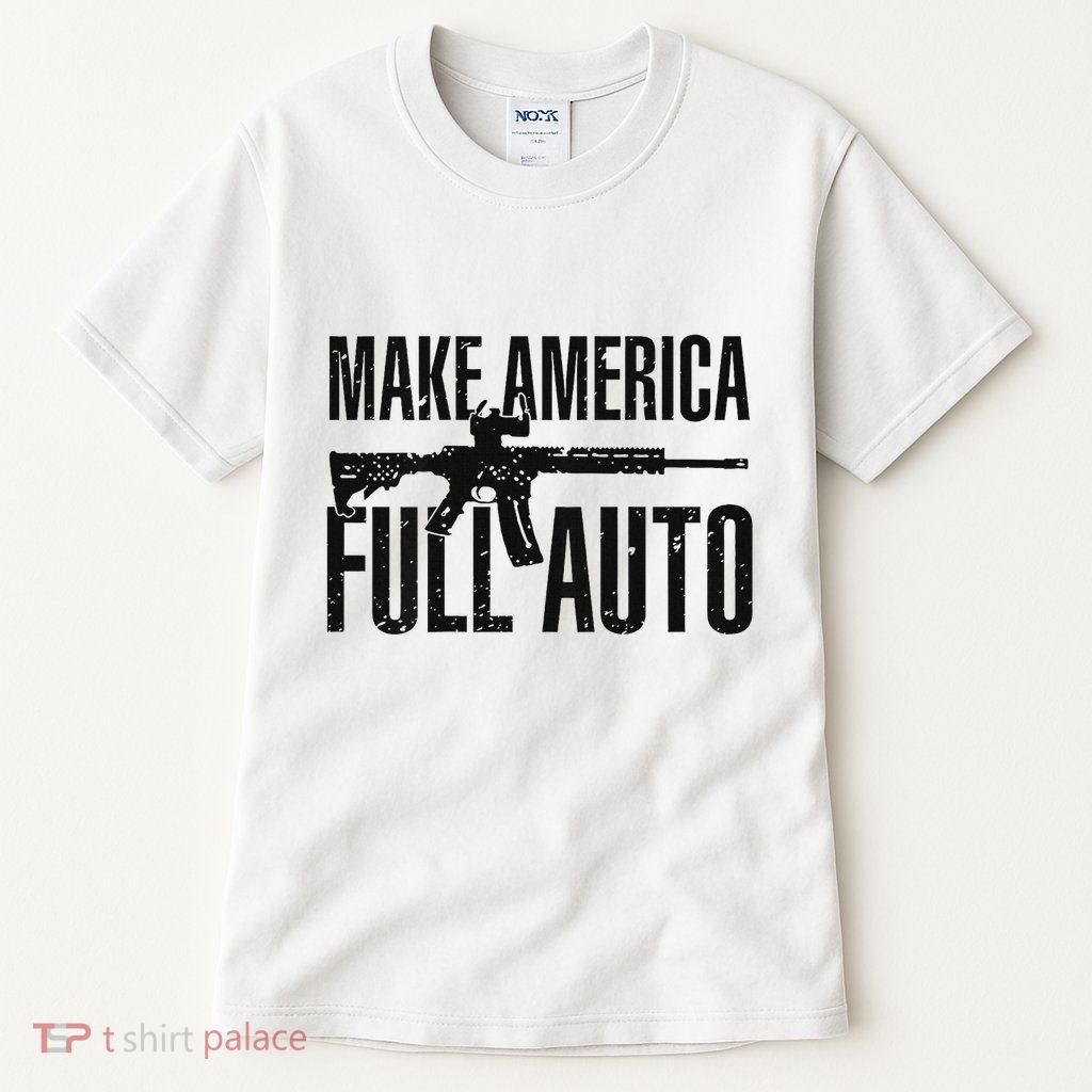 Make America Full Auto Tall T-Shirt