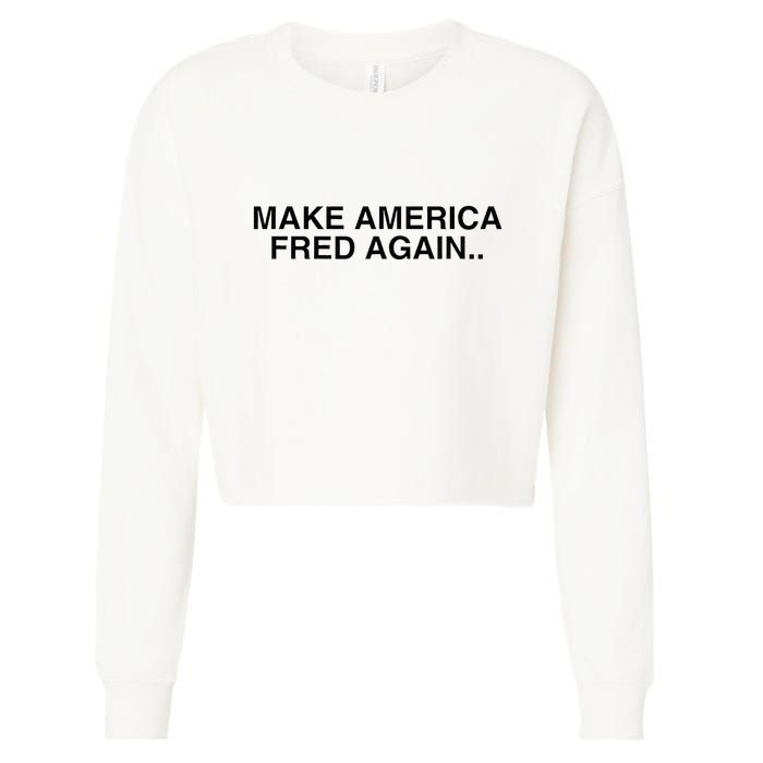 Make America Fred Again Techno House Rave Music Dj Edm Slay Cropped Pullover Crew
