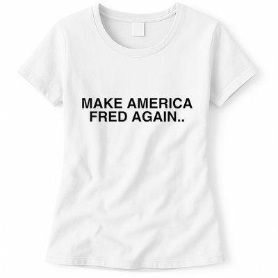 Make America Fred Again Techno House Rave Music Dj Edm Slay Womens T-Shirt
