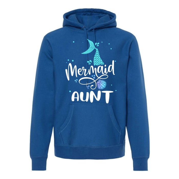 Mermaid Aunt Funny Aunt Family Matching Party Squad Gift Premium Hoodie