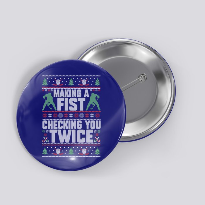 Making A Fist Checking You Twice Hockey Player Christmas Cool Gift Button