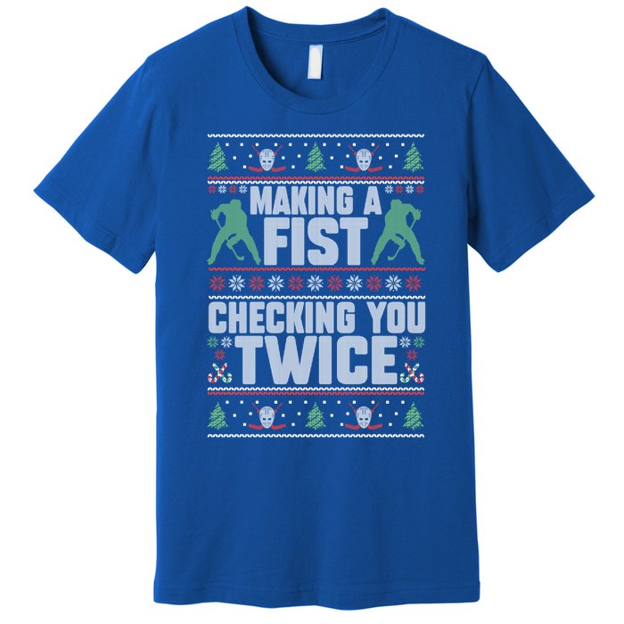 Making A Fist Checking You Twice Hockey Player Christmas Cool Gift Premium T-Shirt