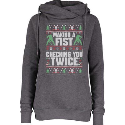 Making A Fist Checking You Twice Hockey Player Christmas Cool Gift Womens Funnel Neck Pullover Hood